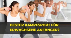 kampfsport für erwachsene anfänger