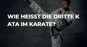 Wie heißt die dritte Kata im Karate?